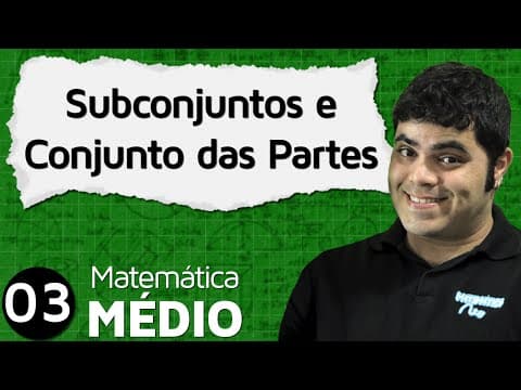 Thumbnail da aula: Subconjuntos e Conjunto das Partes | MEM #3