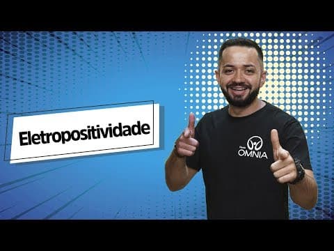 Thumbnail da aula: Eletropositividade - Brasil Escola