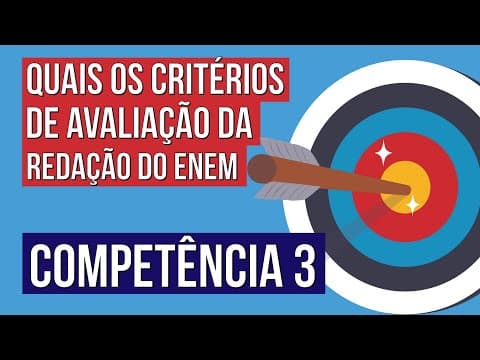 Thumbnail da aula: QUAIS OS CRITÉRIOS DE AVALIAÇÃO DA REDAÇÃO DO ENEM: competência 3