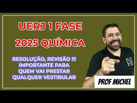 Thumbnail da aula: RESOLUÇÃO PROVA QUÍMICA UERJ 2025