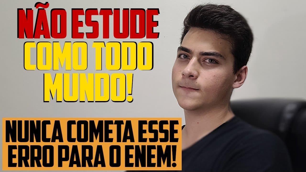 Thumbnail: PARE AGORA DE ESTUDAR COMO TODO MUNDO PARA O ENEM