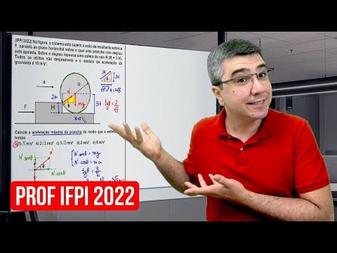 Thumbnail da aula: Concurso Professor IFPI 2022 | Calcule a aceleração máxima da prancha