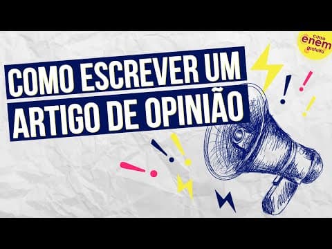 Thumbnail da aula: COMO ESCREVER UM ARTIGO DE OPINIÃO | Dicas e melhores práticas para a sua redação