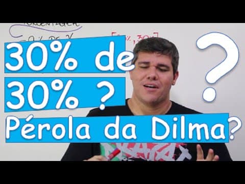Thumbnail da aula: VARIEDADES : PORCENTAGEM - 30% DE 30%?