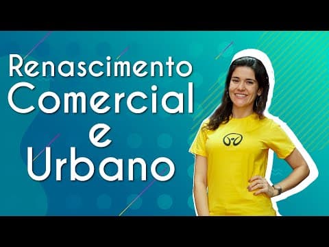 Thumbnail da aula: Renascimento Comercial e Urbano - Brasil Escola