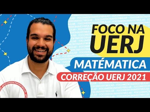Thumbnail da aula: CORREÇÃO VESTIBULAR UERJ 2021 - MATEMÁTICA