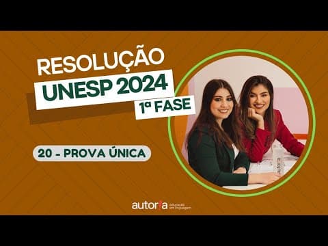 Thumbnail da aula: Resolução UNESP 2024 (1ª fase) - Autoria Linguagem - Questão 20 | Linguagens, prova única