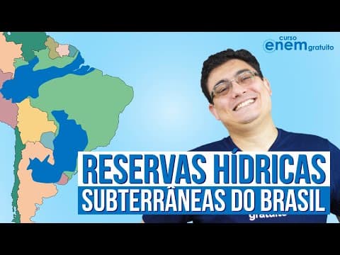 Thumbnail da aula: RESERVAS HÍDRICAS SUBTERRÂNEAS DO BRASIL (AQUÍFEROS) | Resumo de Geografia para o Enem