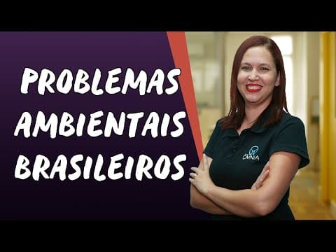 Thumbnail da aula: Problemas Ambientais Brasileiros - Brasil Escola