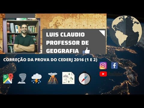 Thumbnail da aula: CORREÇÃO DA PROVA DE GEOGRAFIA DO CEDERJ 2016