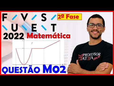 Thumbnail da aula: FUVEST 2022 | Resolução M02 | Segunda Fase | Matemática - Função Por Partes