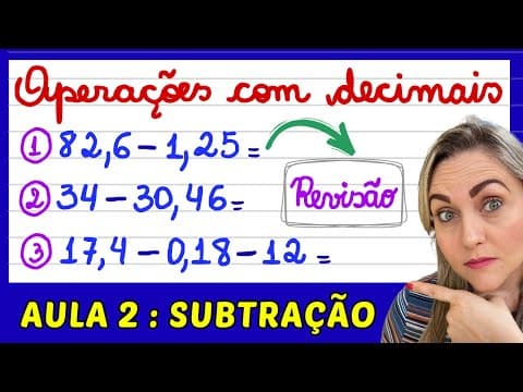 Thumbnail da aula: ⚠️ AULA 2: REVISÃO DE SUBTRAÇÃO COM NÚMEROS DECIMAIS! EXPLICAÇÃO OPERAÇÕES COM VÍRGULA!!