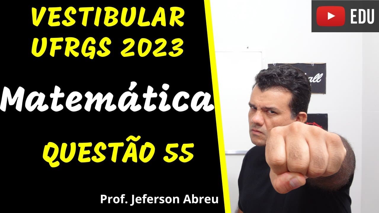 Thumbnail: Questão 55 - Matemática - Vestibular UFRGS 2023. #ufrgs2023 #ufrgs #matemática #vestibularufrgs
