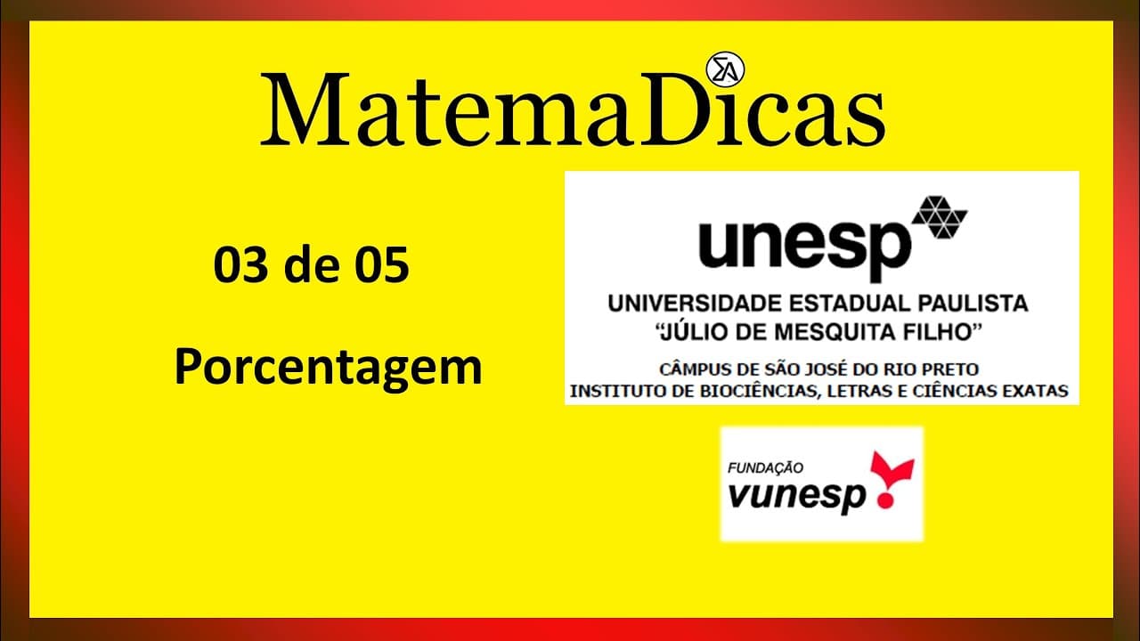 Thumbnail: Porcentagem - (03 de 05) – Unesp – Vunesp 2022 – #0368 – Matemática e Raciocínio Lógico