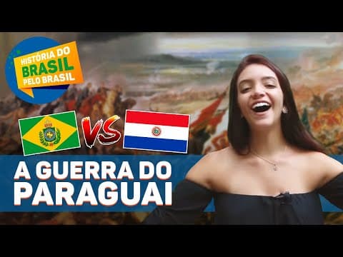 Thumbnail da aula: GUERRA DO PARAGUAI - TUDO QUE VOCÊ PRECISA SABER (História do Brasil pelo Brasil) Débora Aladim