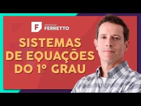 Thumbnail da aula: SISTEMAS DE EQUAÇÕES DO 1º GRAU: Método de Adição e Substituição | Matemática Básica - Aula 15