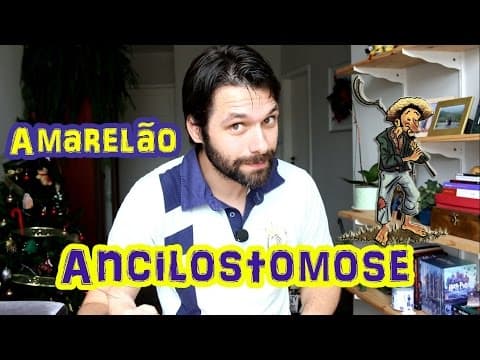 Thumbnail da aula: Ancilostomose (Amarelão) - Parasitologia