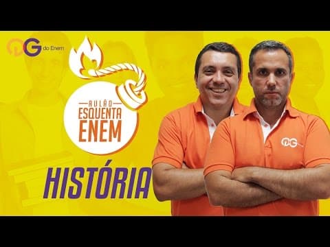 Thumbnail da aula: História para ENEM - Prof Marcelo Tavares e Prof Márcio Branco