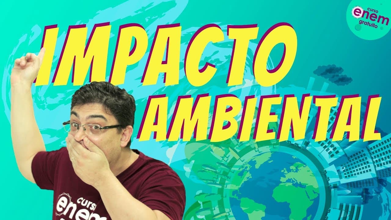 Thumbnail: IMPACTO AMBIENTAL | Resumo de Geografia para o Enem. Prof. Raphael Carrieri