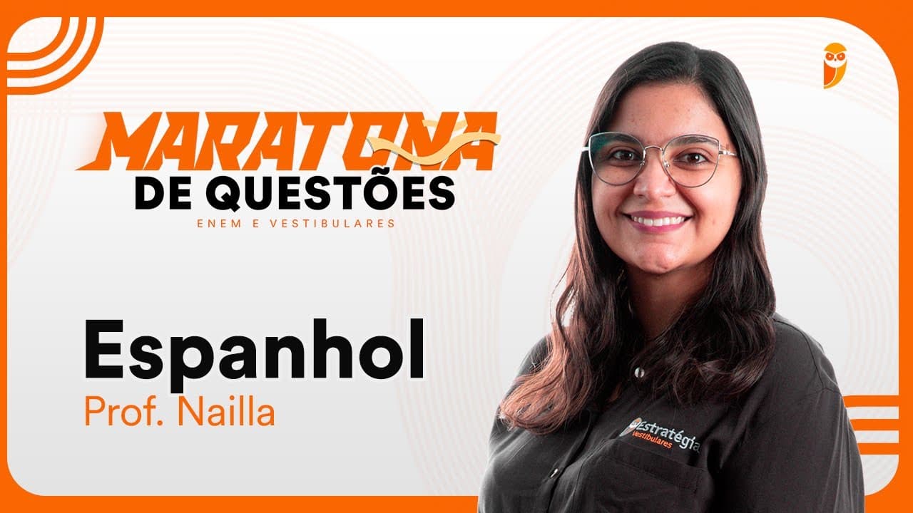 Thumbnail: Maratona de questões de Espanhol para ENEM e Vestibulares - Prof. Nailla Malta