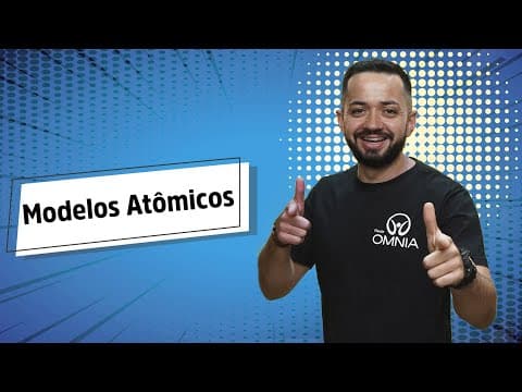 Thumbnail da aula: Modelos Atômicos - Brasil Escola