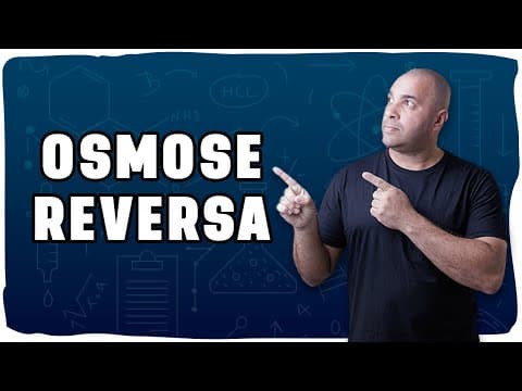 Thumbnail da aula: 💧OSMOSE REVERSA: Como funciona esse método de separação? Aula com questão do ENEM!