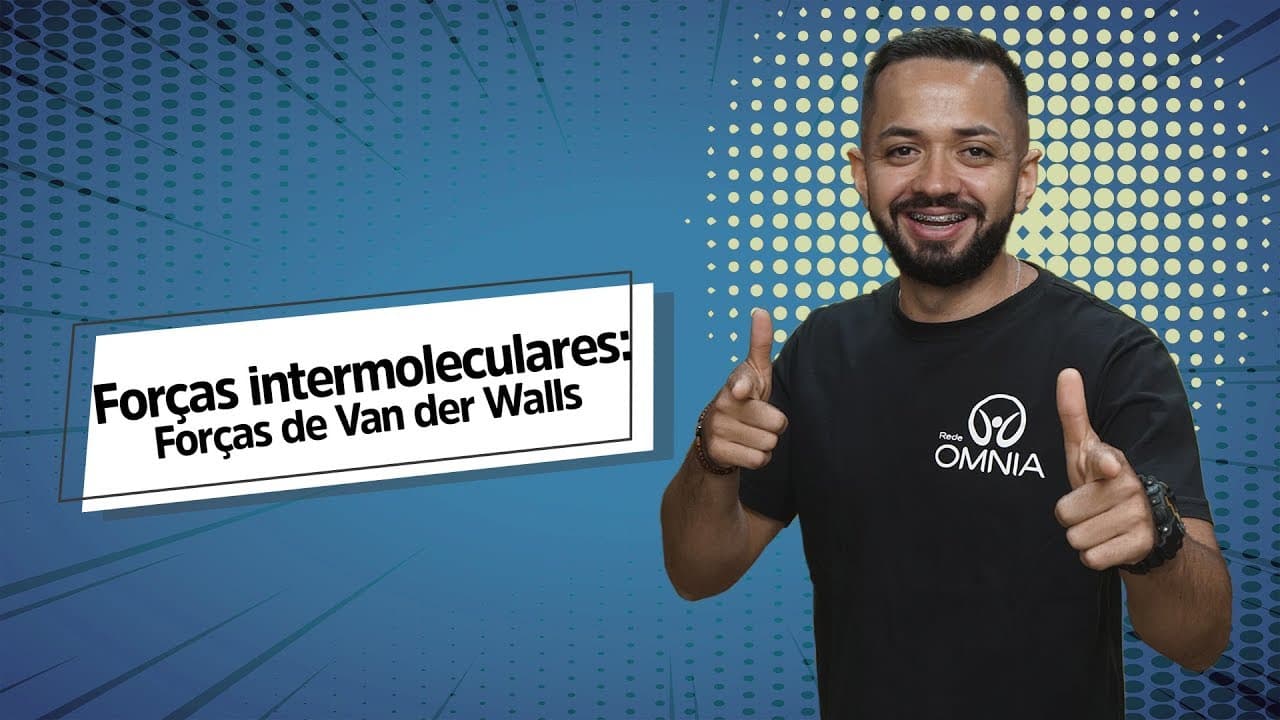 Thumbnail: Forças de Van der Walls | Forças intermoleculares - Brasil Escola