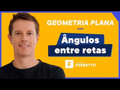 Thumbnail da aula: Ângulos entre Retas - Paralelismo - Geometria Plana 📐
