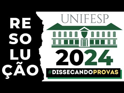 Thumbnail da aula: Unifesp 2024 | Matemática | Resolução Unifesp 2024