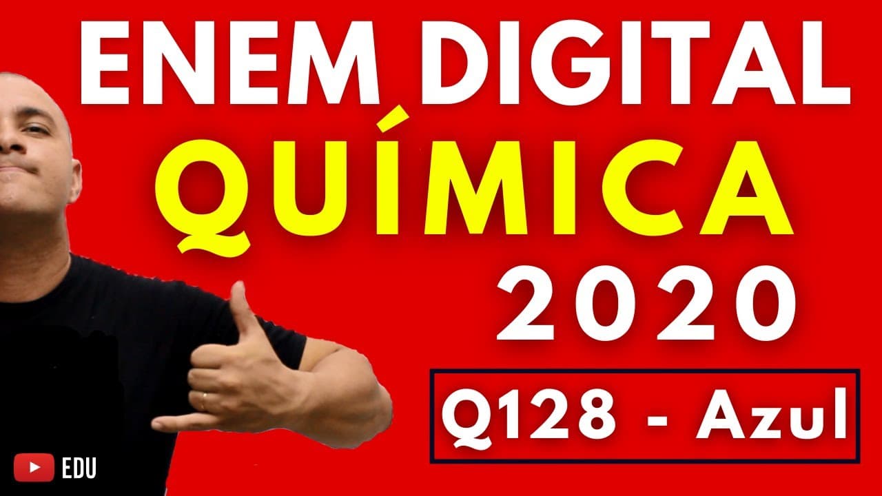 Thumbnail: ENEM DIGITAL 2020 QUÍMICA - Tema: ACIDEZ DE COMPOSTOS ORGÂNICOS E INORGÂNICOS (Questão 128 - Azul)