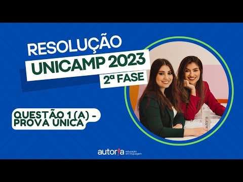 Thumbnail da aula: Resolução UNICAMP 2023 (2ª fase) - Autoria Linguagem - Questão 01 (A) | Linguagens, prova única