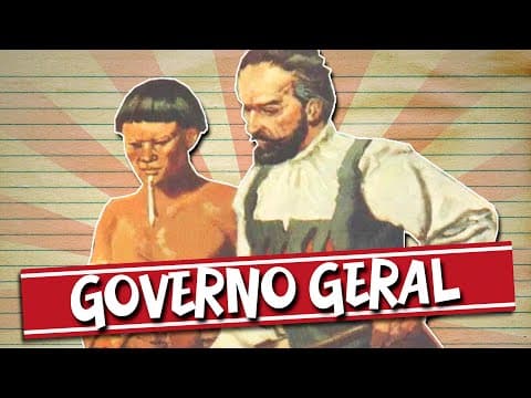 Thumbnail da aula: DESEMPACA: GOVERNO GERAL EM CINCO MINUTOS