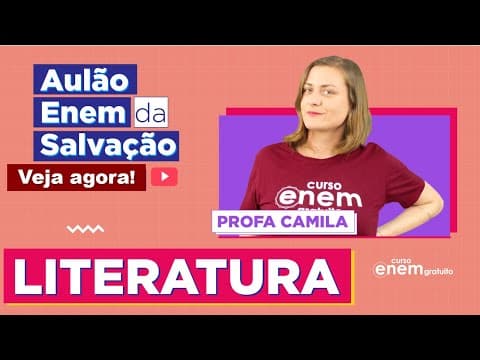 Thumbnail da aula: AULÃO ENEM DE LITERATURA | AULÃO DA SALVAÇÃO. Veja o que mais cai. Profe Camila Brambilla
