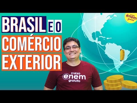 Thumbnail da aula: BRASIL E O COMÉRCIO EXTERIOR | Resumo de Geografia para o Enem