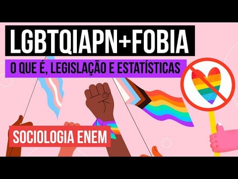 Thumbnail da aula: LGBTQIAPN+fobia: o que é, legislação e estatísticas | Sociologia para o Enem | Fábio Luís Pereira