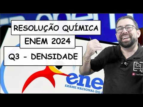 Thumbnail da aula: RESOLUÇÃO ENEM 2023 - QUÍMICA - Q3 DENSIDADE