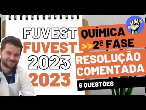 Thumbnail da aula: 📝Resolução FUVEST 2023 - 2ªFASE - QUÍMICA