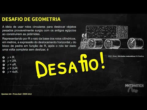 Thumbnail da aula: DESAFIO DE GEOMETRIA - Deslocamento Do Bloco De Pedra num Rolo Cilíndrico | Matemática Rio
