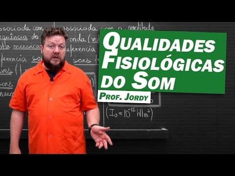 Thumbnail da aula: Física - Qualidades Fisiológicas do Som