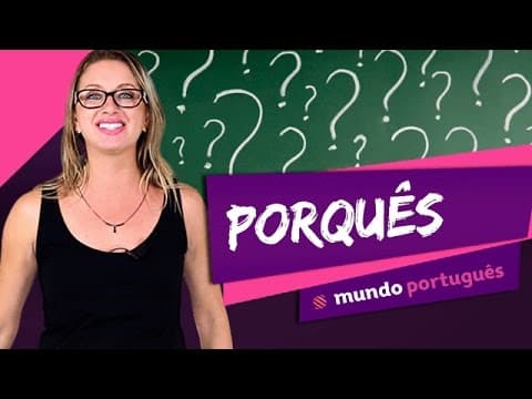 Thumbnail da aula: Uso dos porquês - Gramática - Mundo Português - ENEM