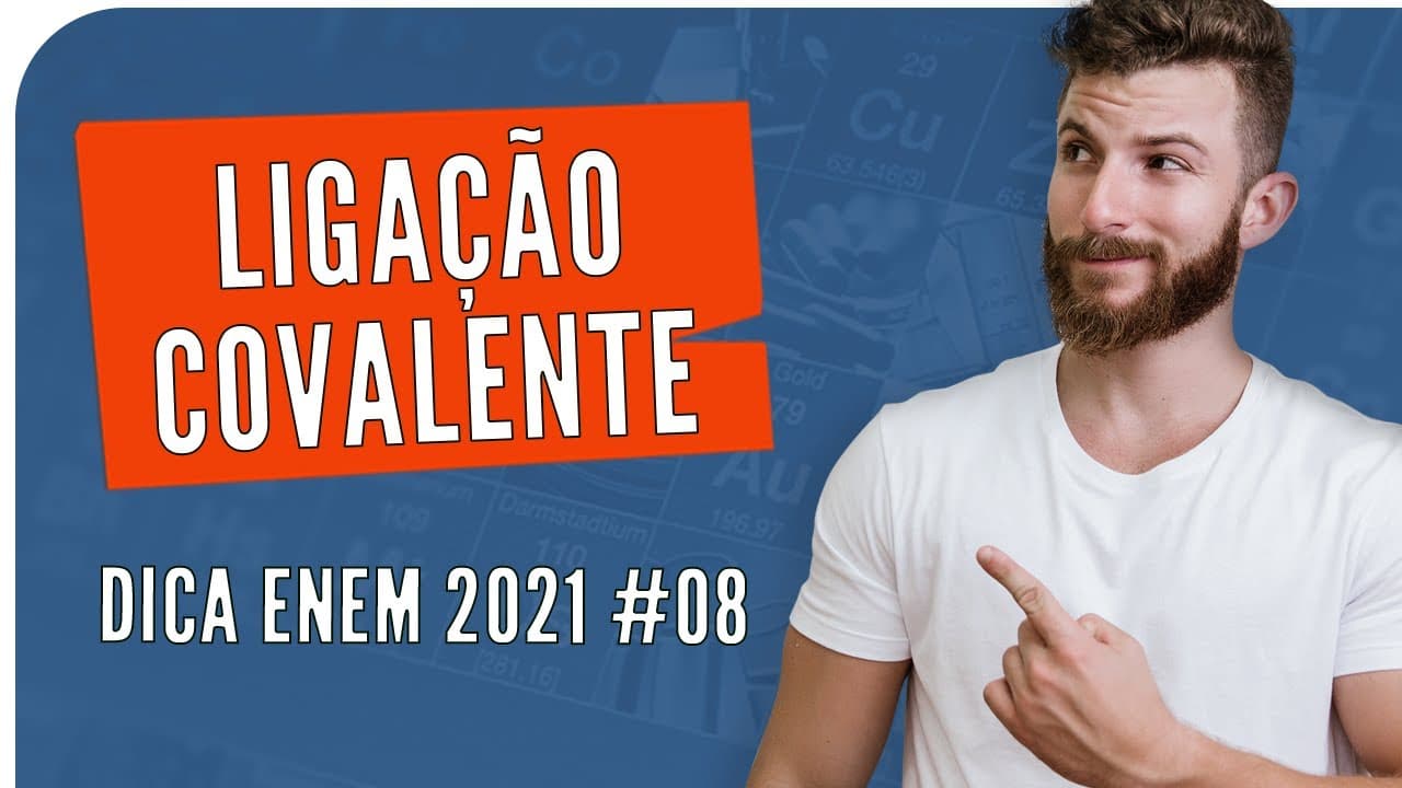 Thumbnail: Ligação Covalente - DICA ENEM 2021 #08 – Bioexplica