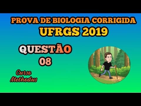 Thumbnail da aula: 08 de 2019 da prova de biologia UFRGS - seres humanos necessitam armazenar moléculas combustíveis