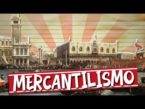 Thumbnail da aula: DESEMPACA: MERCANTILISMO EM CINCO MINUTOS