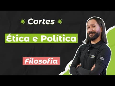 Thumbnail da aula: CORTES DOS AULÕES ENEM 2025: Ética e Política | Filosofia para o Enem | Fábio Pereira