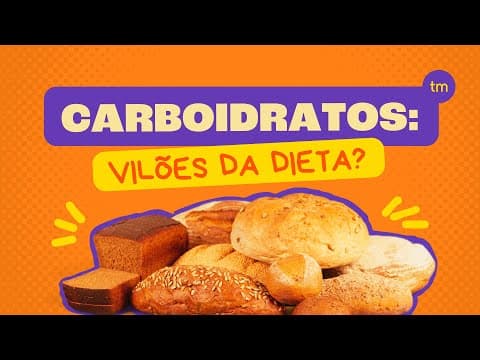 Thumbnail da aula: CARBOIDRATOS | O que São e Onde Encontrar?