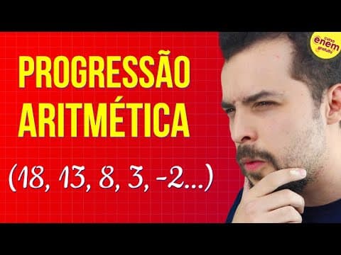 Thumbnail da aula: PROGRESSÃO ARITMÉTICA (P.A.) | Resumo de Matemática para o Enem