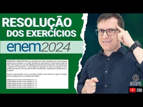 Thumbnail da aula: ENEM 2024 RESOLUÇÃO dos EXERCÍCIOS – (QUESTÃO 109 Caderno VERDE) Uma ambulância em alta velocidade r