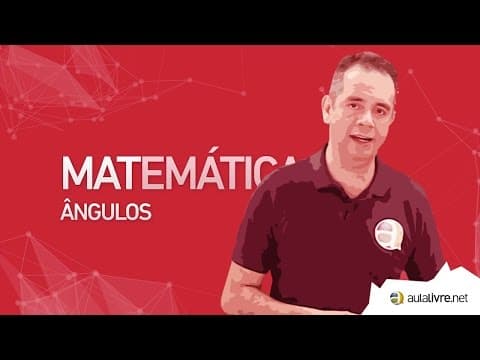 Thumbnail da aula: Matemática - Ângulos