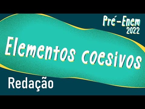 Thumbnail da aula: Pré-Enem 2022 | Elementos coesivos - Brasil Escola