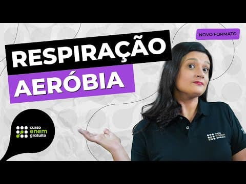 Thumbnail da aula: COMO ESTUDAR SOBRE RESPIRAÇÃO AERÓBIA | Biologia para o Enem e o Encceja | Cláudia de Souza Aguiar